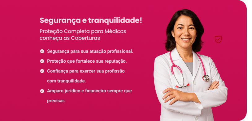 Segurança e tranquilidade: proteção completa para médicos