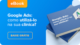 [eBook] Google Ads como utilizá-lo na sua clínica?